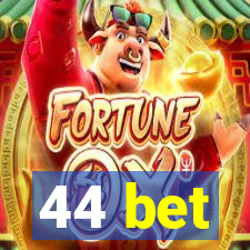 44 bet